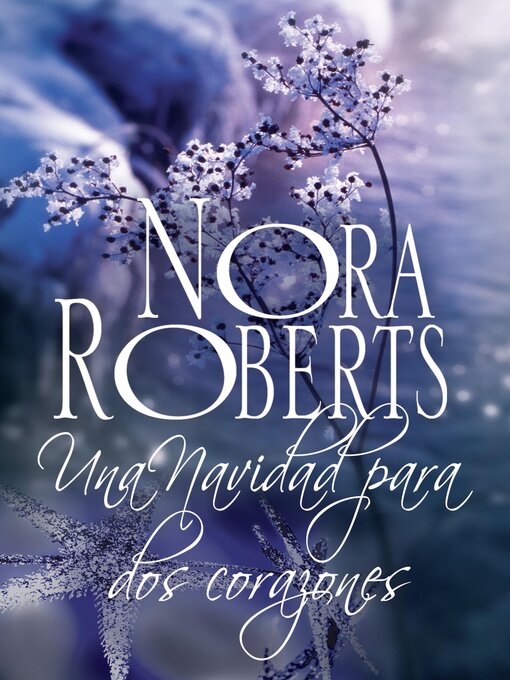 Title details for Una navidad para dos corazones by Nora Roberts - Available